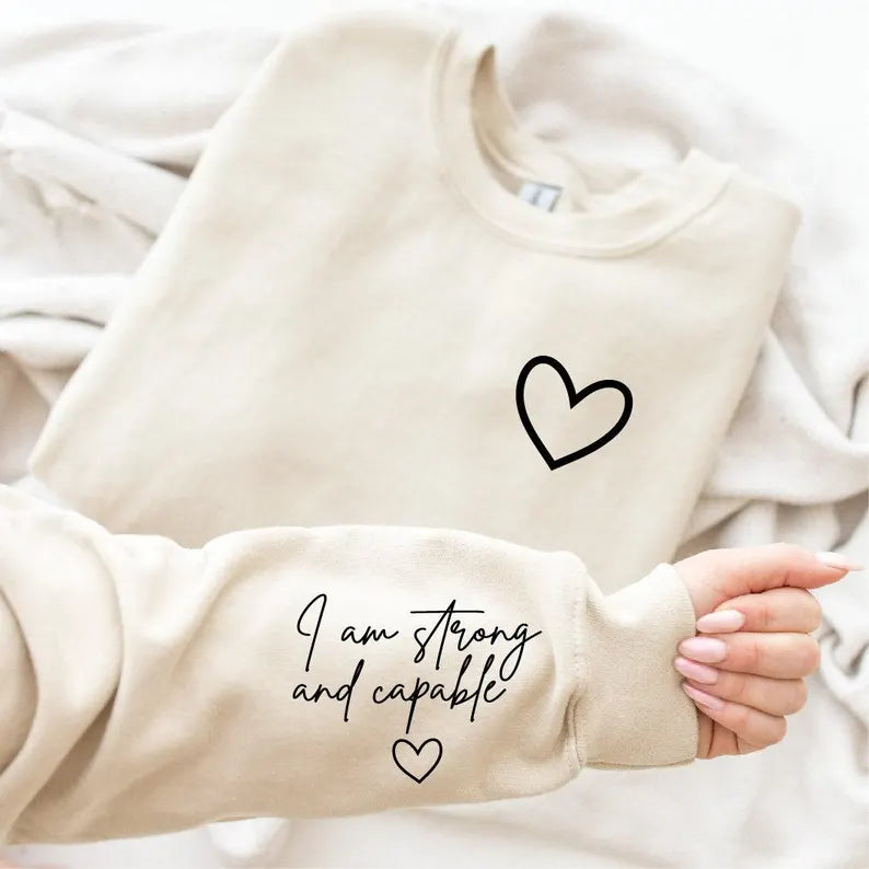 I am strong and capable - Sweatshirt